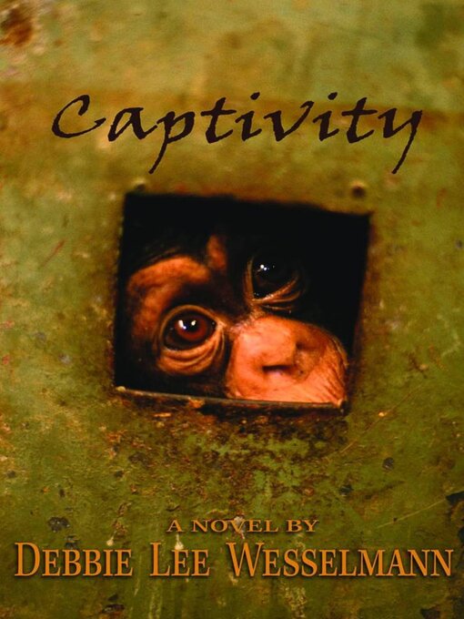 Title details for Captivity by Debbie Lee Wesselmann - Available